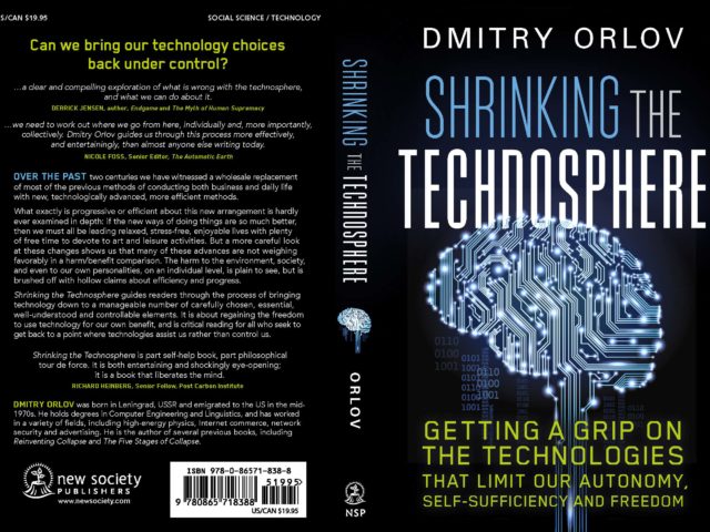 Dmitry Orlov: How the Technosphere Threatens the Biosphere and our Freedoms